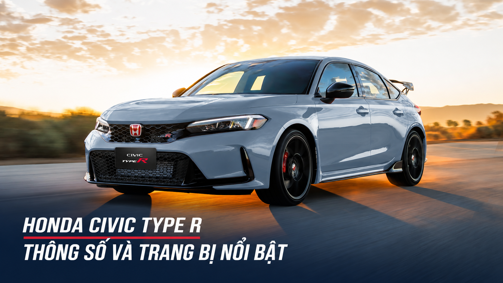 Honda Civic Type R Thông số và trang bị nổi bật